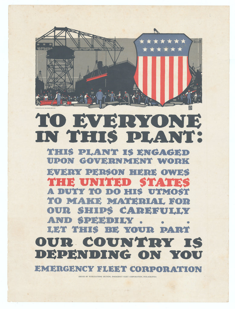To Everyone in this Plant...: Publications Section, Emergency Fleet Corporation: 1917